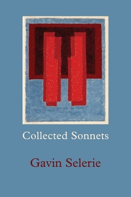 Collected Sonnets by Selerie, Gavin