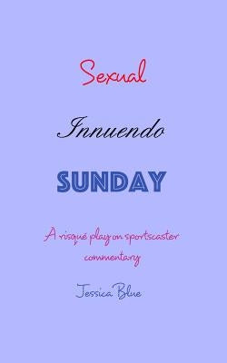 Sexual Innuendo Sunday by Blue, Jessica