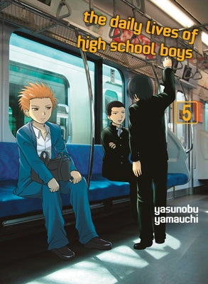 The Daily Lives of High School Boys, Volume 5 by Yamauchi, Yasunobu