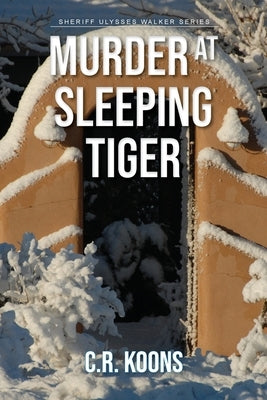 Murder at Sleeping Tiger by Koons, C. R.