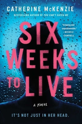 Six Weeks to Live by McKenzie, Catherine