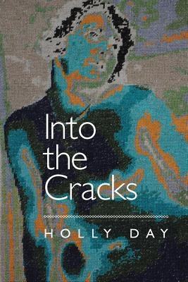 Into the Cracks by Day, Holly