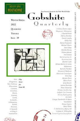 Gobshite Quarterly 39/40, Quadriple Trouble: Your Rosetta Stone For the New World Order by Forrester, Jenny