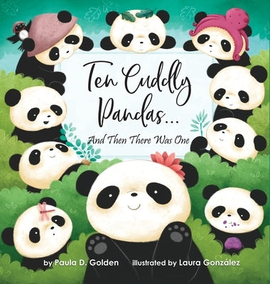 Ten Cuddly Pandas...: And Then There Was One by Golden, Paula Diane