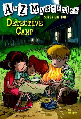 A to Z Mysteries Super Edition 1: Detective Camp by Roy, Ron