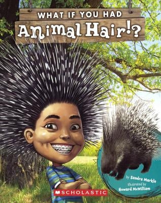 What If You Had Animal Hair? by Markle, Sandra