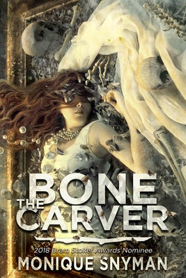 The Bone Carver, Volume 2 by Snyman, Monique