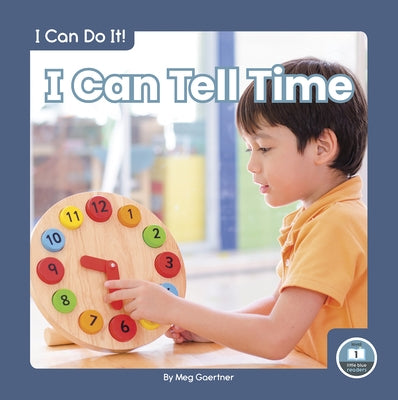 I Can Tell Time by Gaertner, Meg