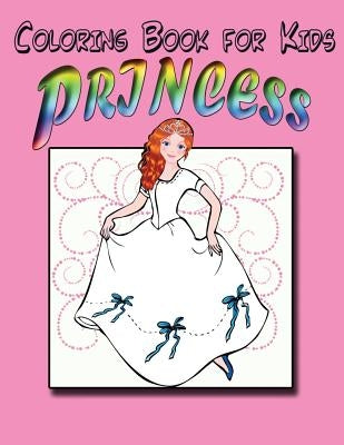 Coloring Book for Kids: Princess: Kids Coloring Book by Speedy Publishing LLC