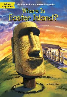 Where Is Easter Island? by Stine, Megan