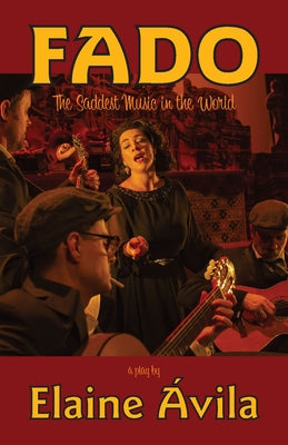Fado: The Saddest Music in the World by Ávila, Elaine