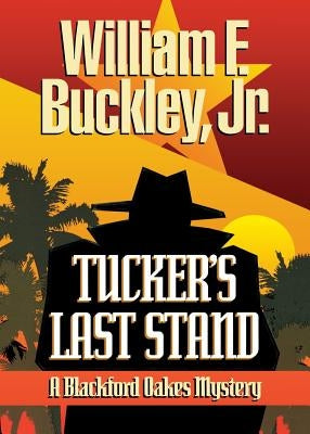 Tucker's Last Stand by Buckley, William F.