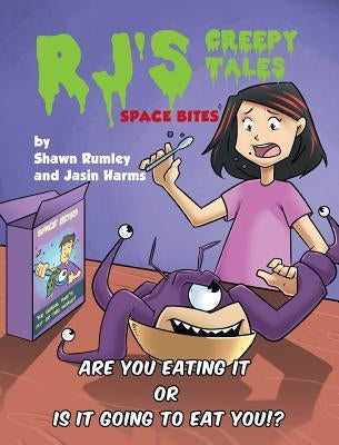 RJ's Creepy Tales - Space Bites by Rumley, Shawn