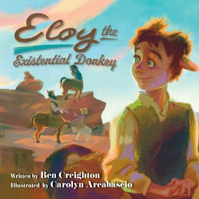 Eloy the Existential Donkey by Creighton, Ben