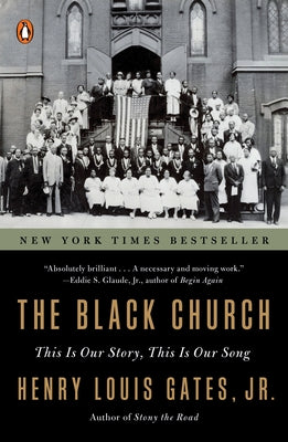 The Black Church: This Is Our Story, This Is Our Song by Gates, Henry Louis