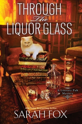 Through the Liquor Glass by Fox, Sarah