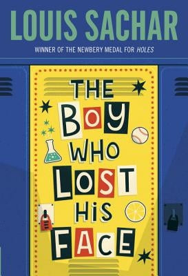 The Boy Who Lost His Face by Sachar, Louis