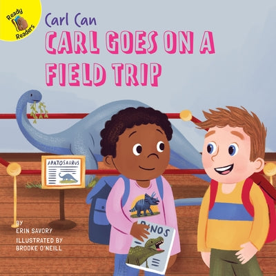 Carl Goes on a Field Trip by Savory, Erin