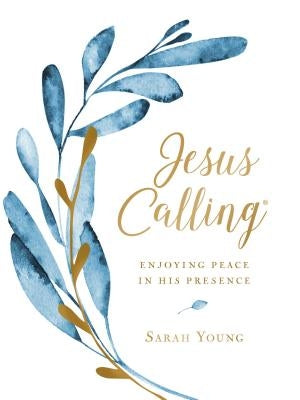 Jesus Calling (Large Text Cloth Botanical Cover): Enjoying Peace in His Presence by Young, Sarah