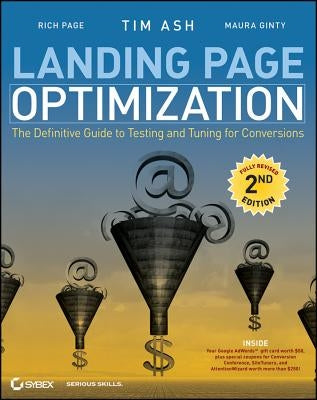 Landing Page Optimization: The Definitive Guide to Testing and Tuning for Conversions by Page, Rich