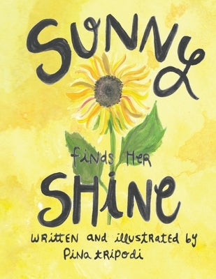 Sunny Finds her Shine by Tripodi, Pina