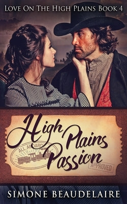 High Plains Passion by Beaudelaire, Simone