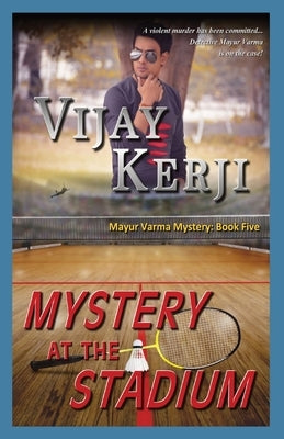 Mystery At The Stadium by Kerji, Vijay