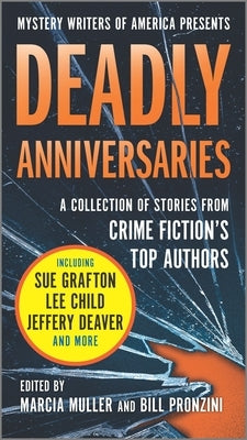 Deadly Anniversaries: Mystery Writers of America's 75th Anniversary Anthology by Muller &. Pronzini