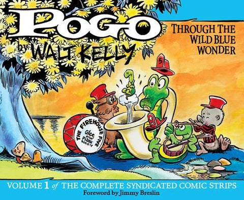 Pogo the Complete Syndicated Comic Strips: Through the Wild Blue Wonder by Kelly, Walt
