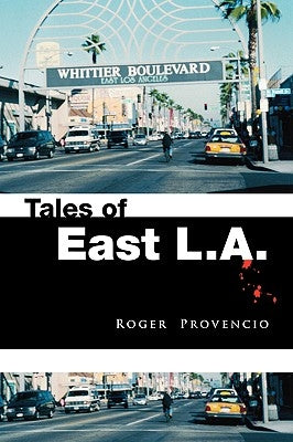 Tales of East L.A. by Provencio, Roger