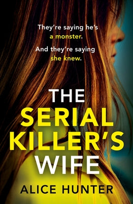 The Serial Killer's Wife by Hunter, Alice