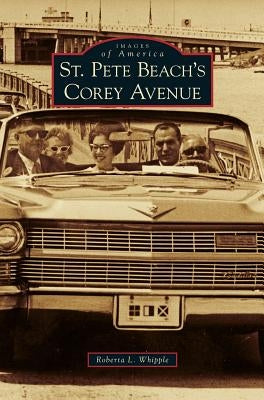 St. Pete Beach's Corey Avenue by Whipple, Roberta L.