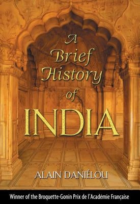 A Brief History of India by Dani&#233;lou, Alain