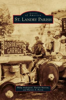 St. Landry Parish by Andrepont, Philip