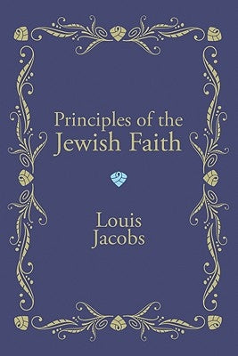 Principles of the Jewish Faith by Jacobs, Louis