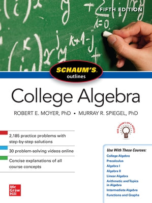 Schaum's Outline of College Algebra, Fifth Edition by Spiegel, Murray R.