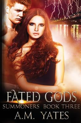 Fated Gods by Yates, A. M.