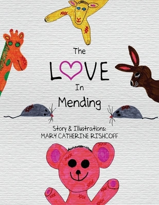 The Love in Mending by Rishcoff, Mary Catherine