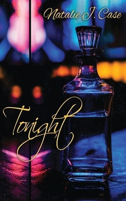 Tonight by Case, Natalie J.