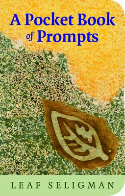 A Pocket Book of Prompts by Seligman, Leaf
