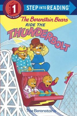 The Berenstain Bears Ride the Thunderbolt by Berenstain, Stan
