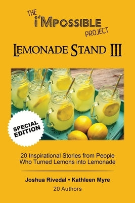 The i'Mpossible Project-Lemonade Stand: Volume III by Rivedal, Joshua