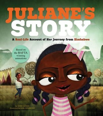 Juliane's Story: A Real-Life Account of Her Journey from Zimbabwe by Glynne, Andy