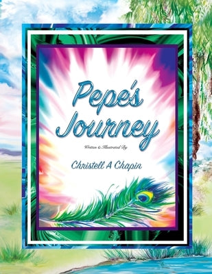 Pepe's Journey by Chapin, Christell