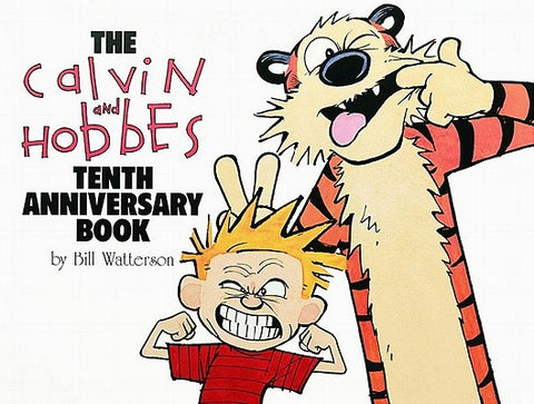 The Calvin and Hobbes Tenth Anniversary Book by Watterson, Bill