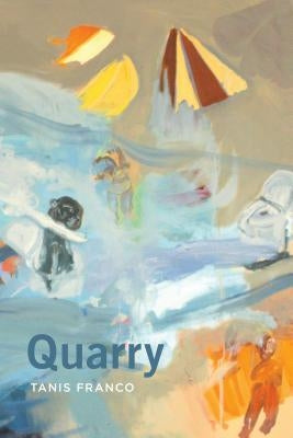 Quarry by Franco, Tanis