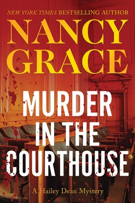 Murder in the Courthouse: A Hailey Dean Mystery by Grace, Nancy
