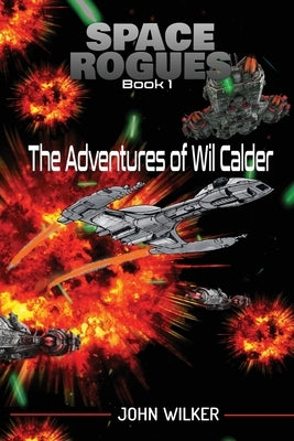 Adventures of Wil Calder by Wilker, John