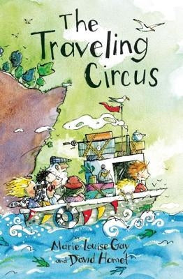 The Traveling Circus by Gay, Marie-Louise