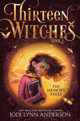 The Memory Thief: Volume 1 by Anderson, Jodi Lynn